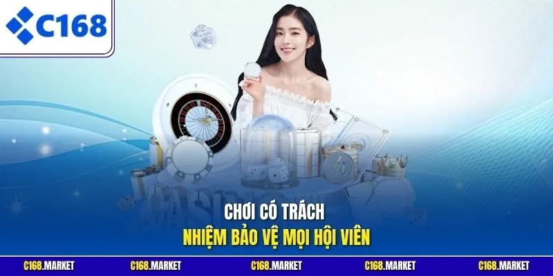 Chơi có trách nhiệm bảo vệ mọi hội viên
