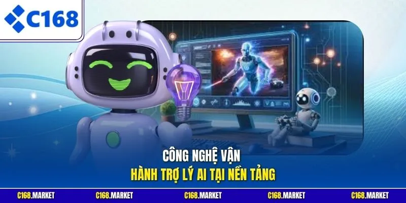 Công nghệ vận hành trợ lý AI tại nền tảng