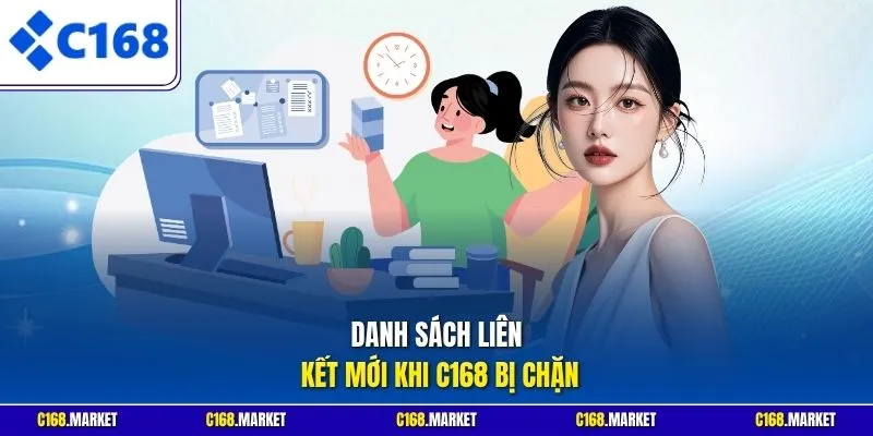 Danh sách liên kết mới khi C168 bị chặn