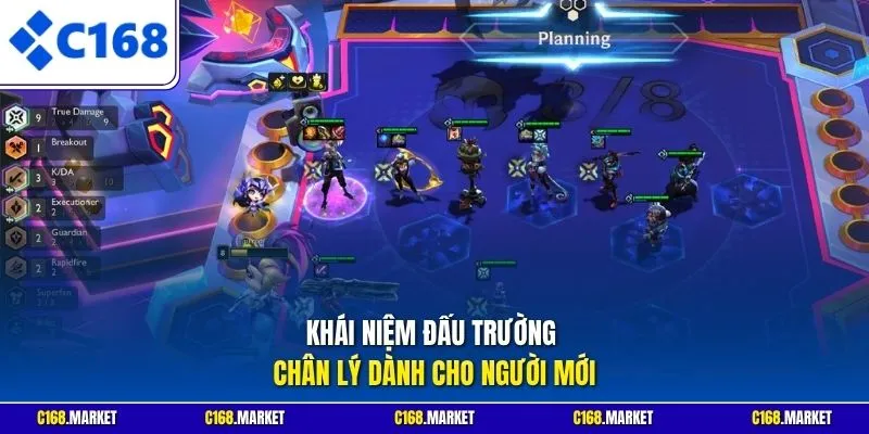 Khái niệm Đấu Trường Chân Lý dành cho người mới