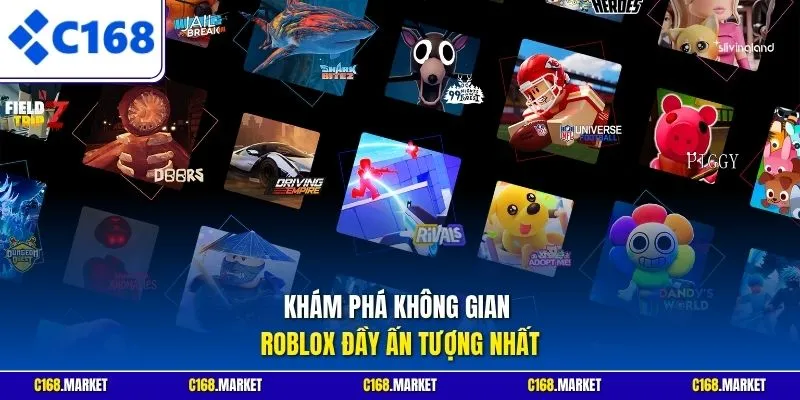 Khám phá không gian Roblox đầy ấn tượng nhất