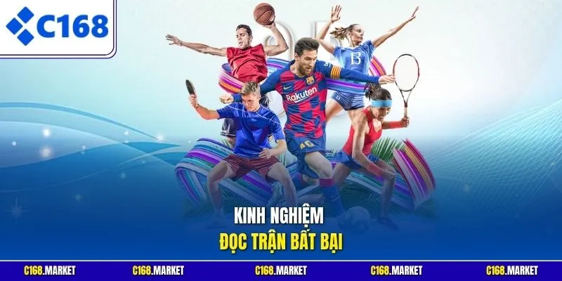 Kinh nghiệm đọc trận bất bại