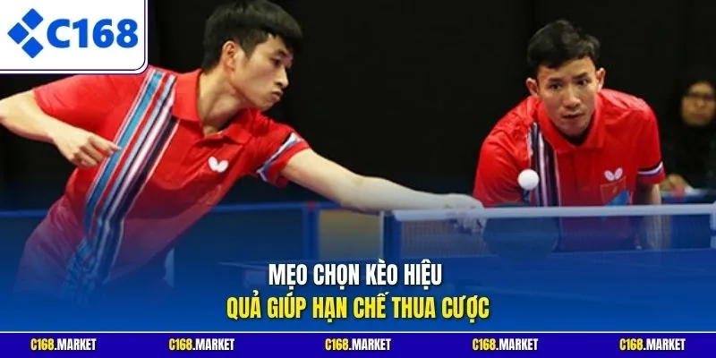 Mẹo chọn kèo hiệu quả giúp hạn chế thua cược