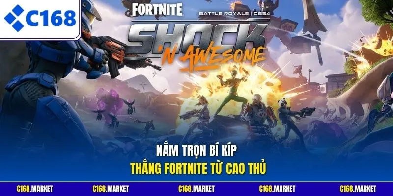 Nắm trọn bí kíp thắng Fortnite từ cao thủ