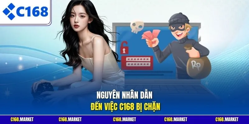 Nguyên nhân dẫn đến việc C168 bị chặn 