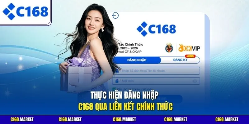 Thực hiện đăng nhập C168 qua liên kết chính thức